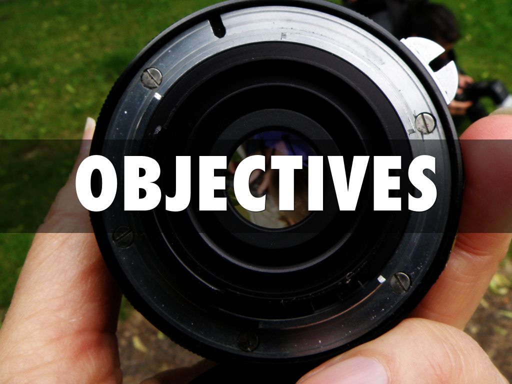 OBJECTIVES