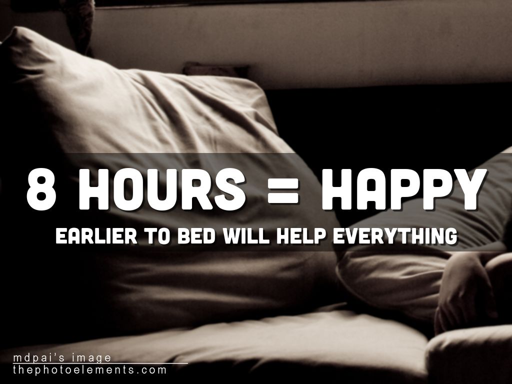 Copy of 8 Hours of Sleep = Happy