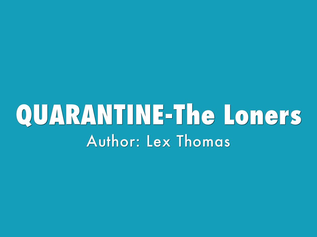 QUARANTINE-The Loners