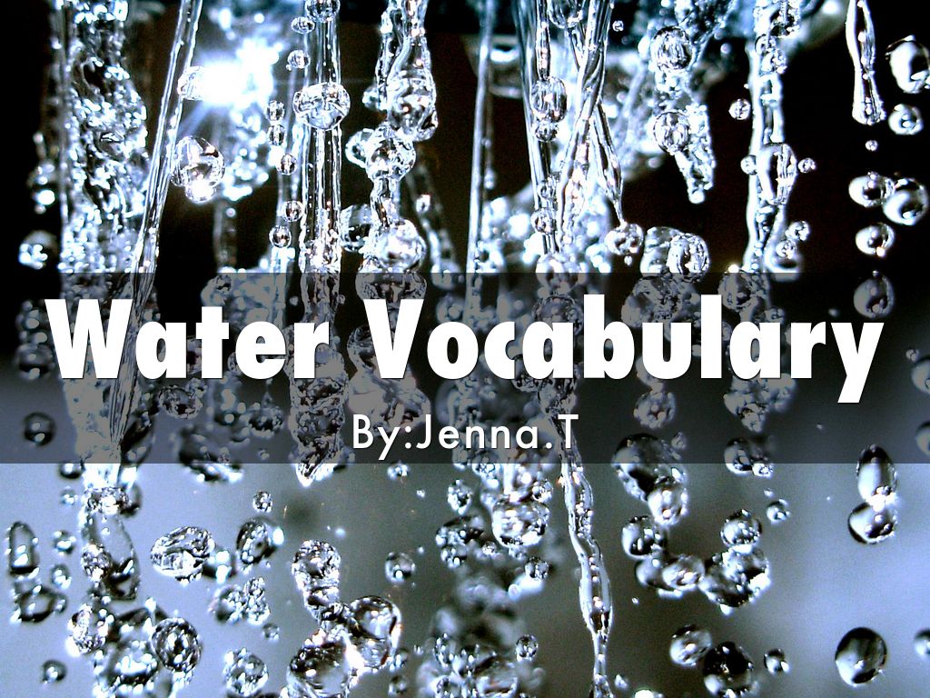 Water Vocabulary by 17JennaTher