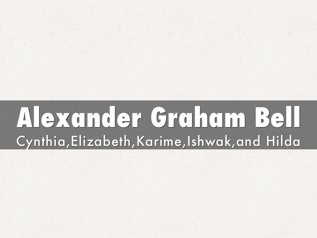 Alexander Graham Bell