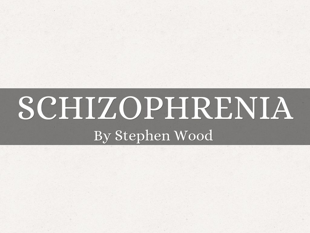 Schizophrenia