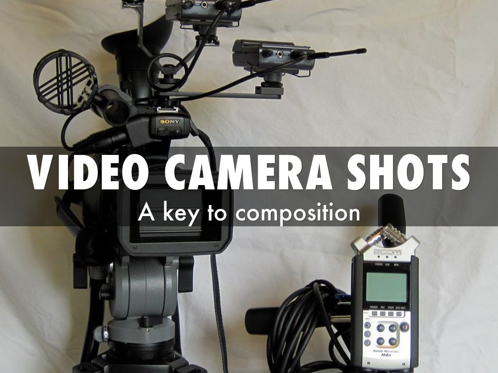 Video Camera Shots