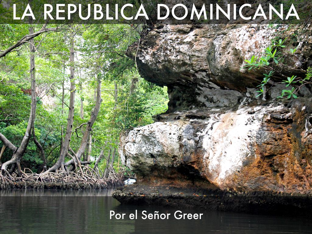 La Republica Dominicana