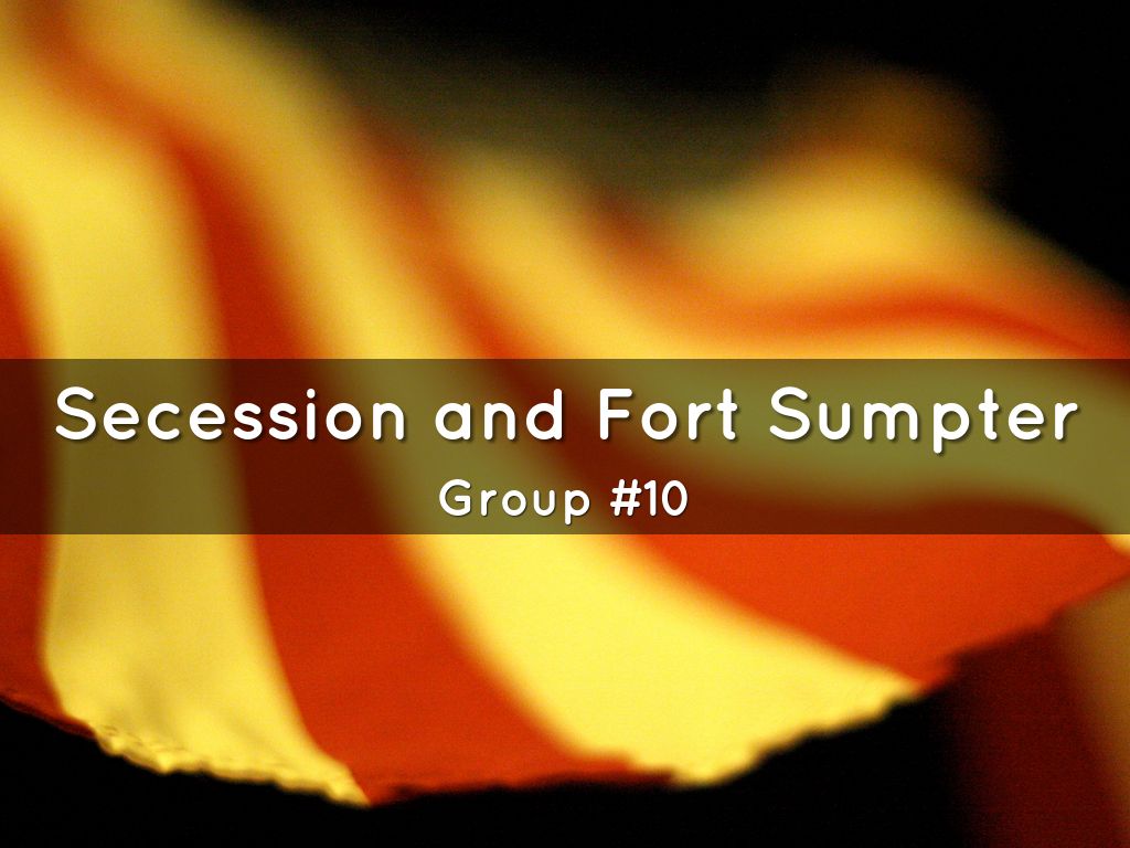 Secession and Fort Sumpter