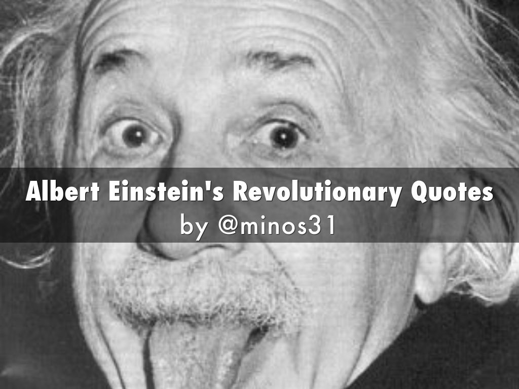 Albert Einstein's Revolutionary Quotes