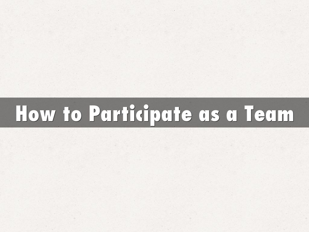 Participating as a Team