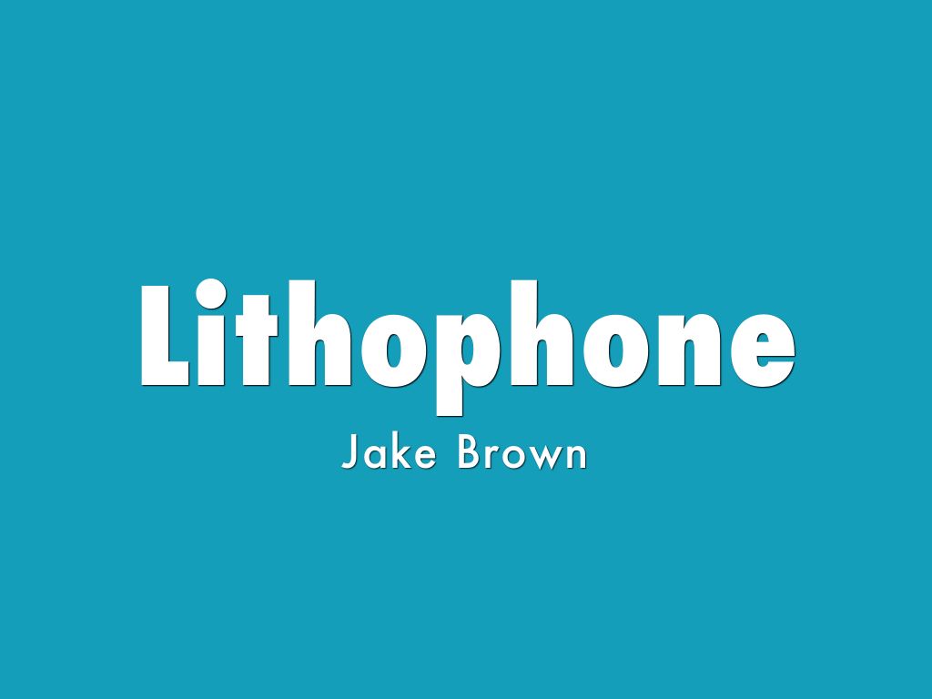 Lithophone