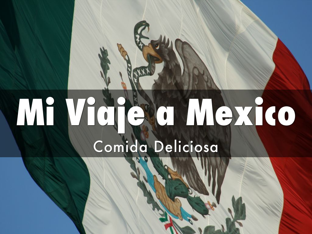 Mi Viaje a Mexico