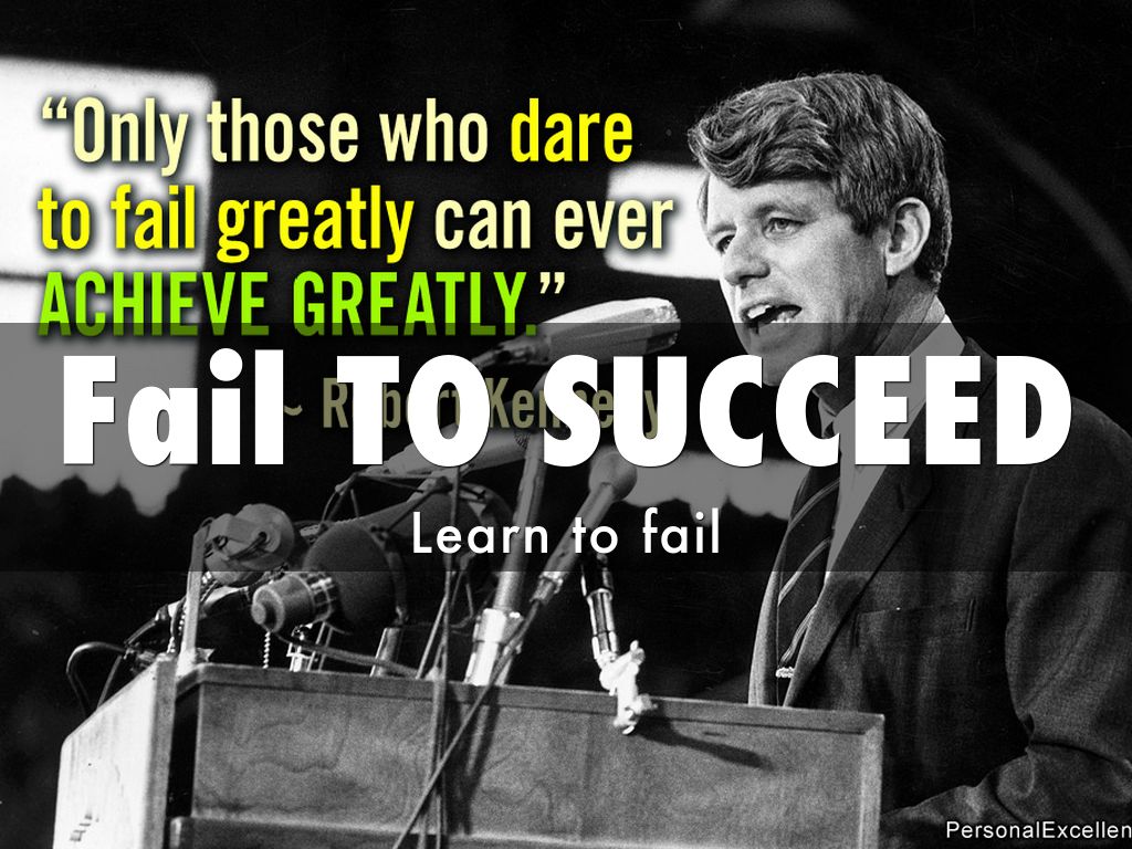 HOW TO FAIL TO SUCCEED 