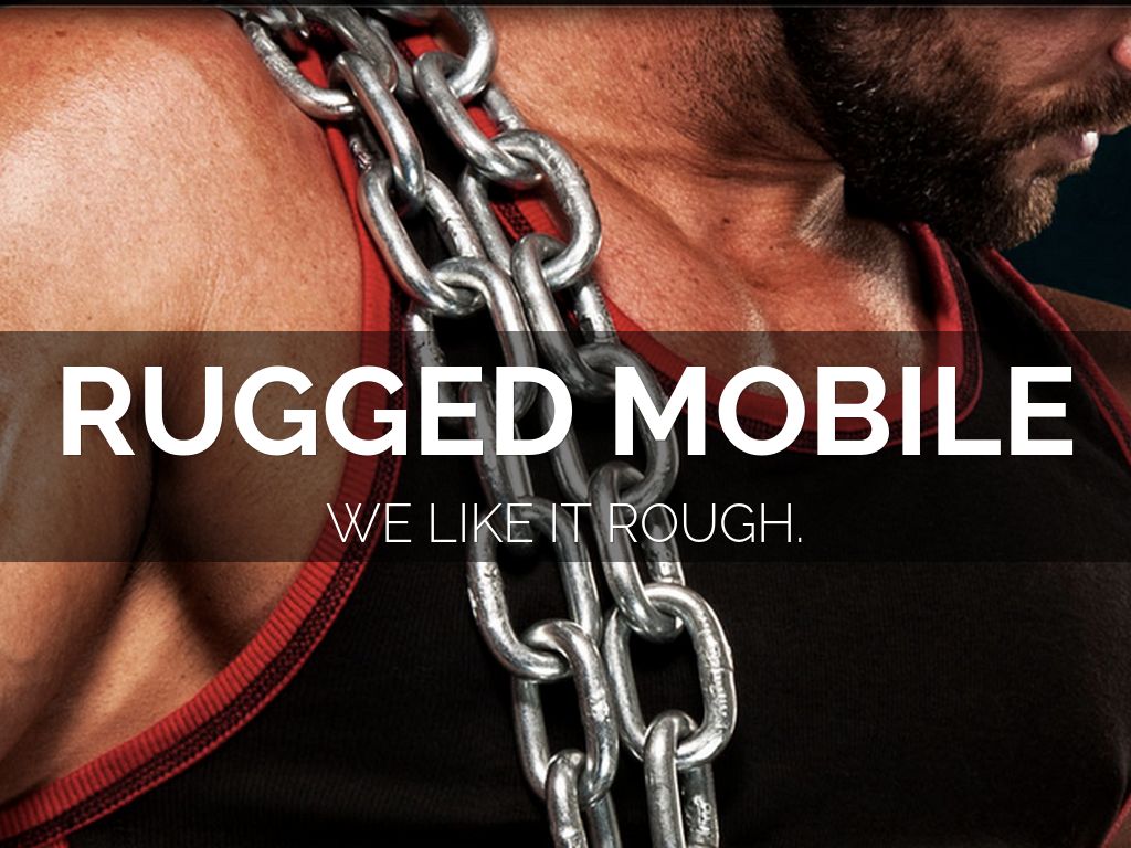 RUGGED MOBILE