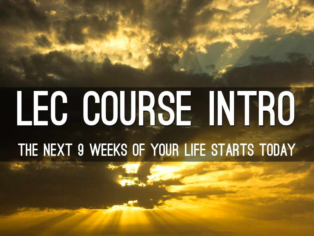 LEC Course Introduction( New Deadlines)