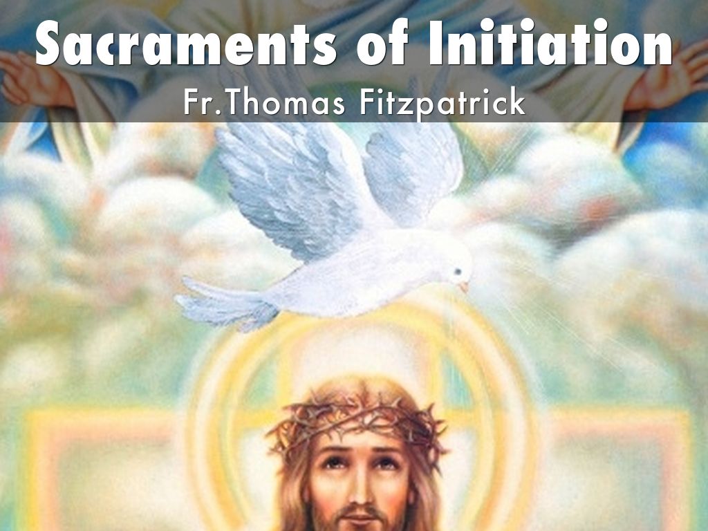 Sacraments of Initiation