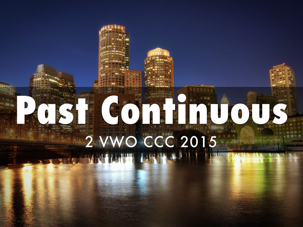Past Continuous