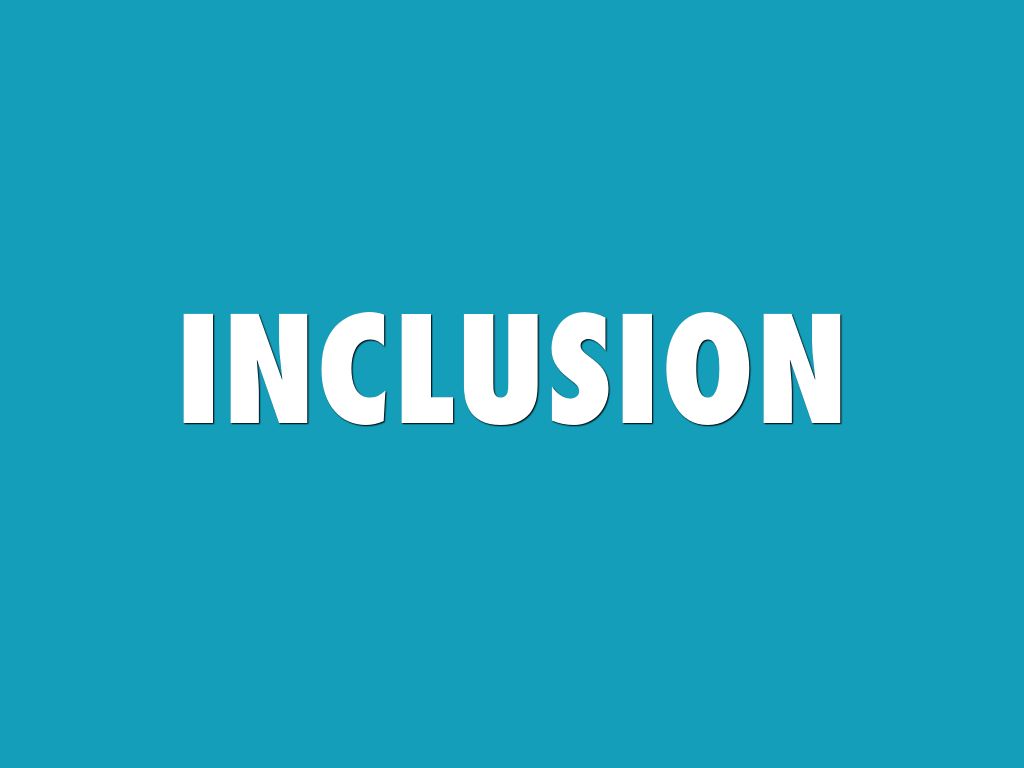 INCLUSION
