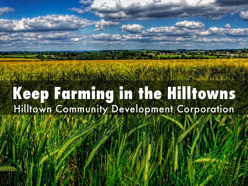 Keep Farming in the Hilltowns by teri.rutherford