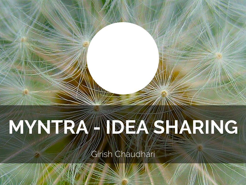 MYNTRA - Idea Sharing
