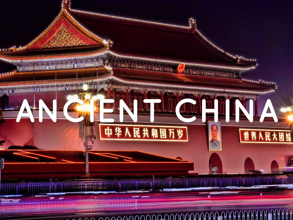 ANCIENT CHINA