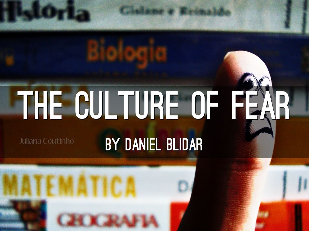 The Culture Of Fear by blackd60