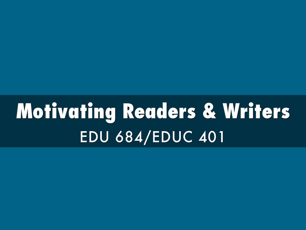 Motivating Readers & Writers
