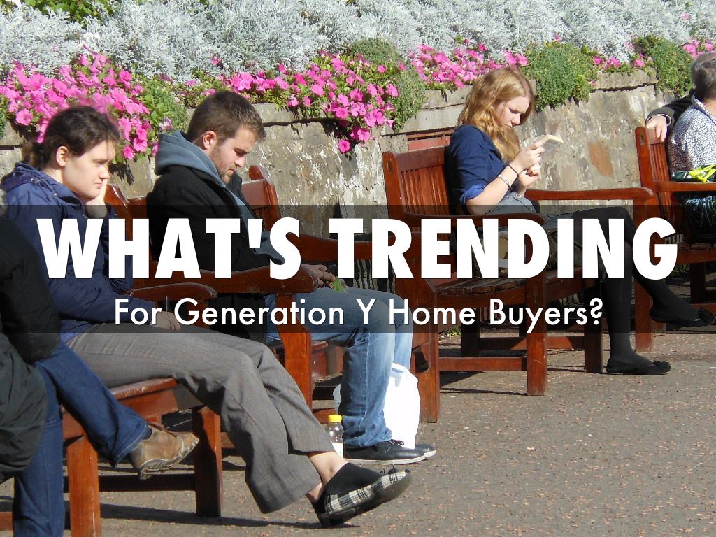 What's Trending In Younger Home Buyers?