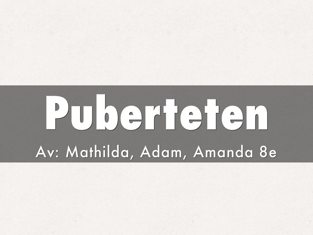 Puberteten