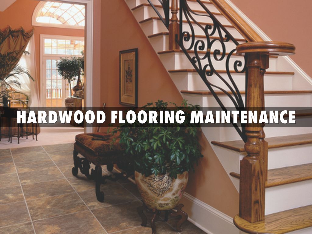 Hardwood Flooring Maintenance
