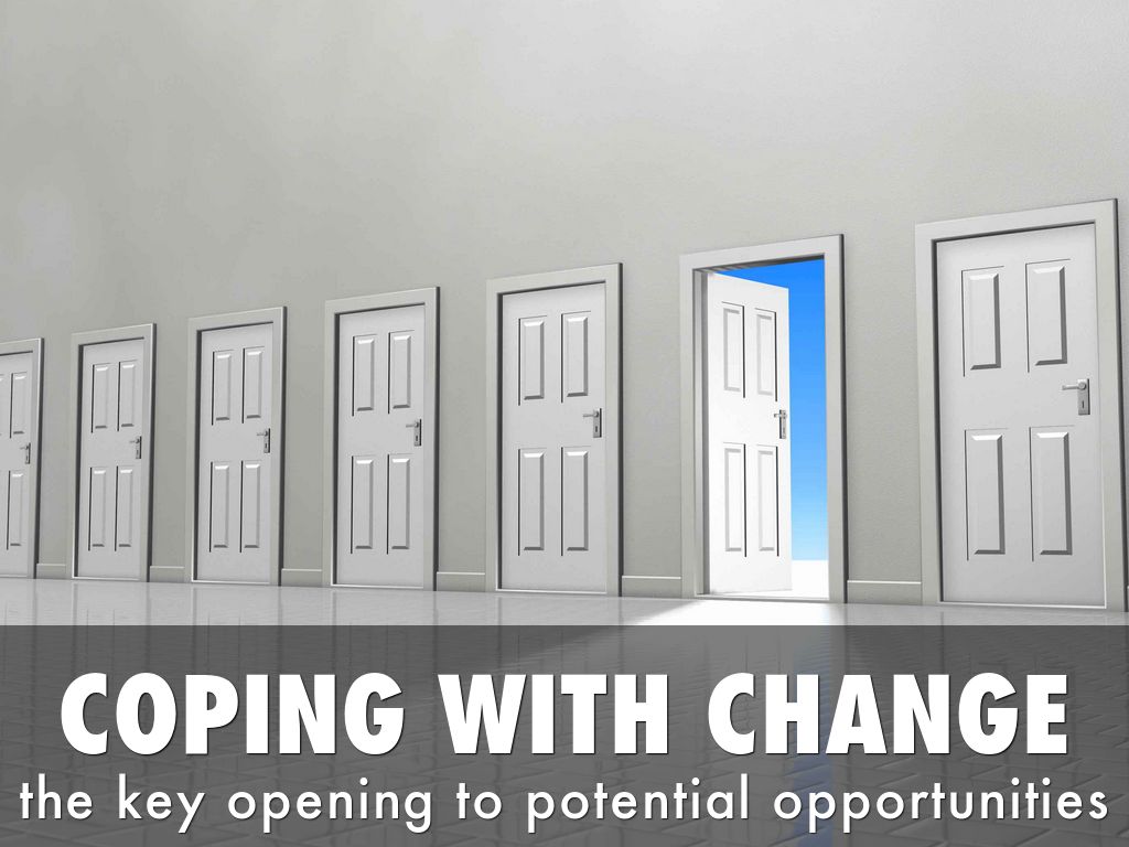 COPING WITH CHANGE