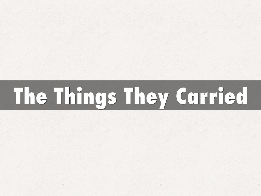 The Things They Carried