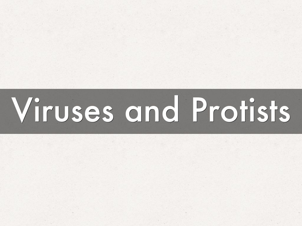 Viruses and Protists