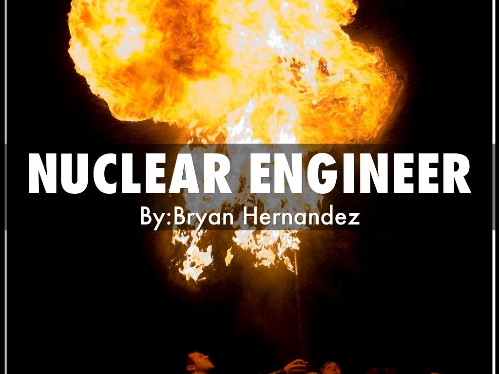 nuclear-engineer-by-bryan1hernandez45