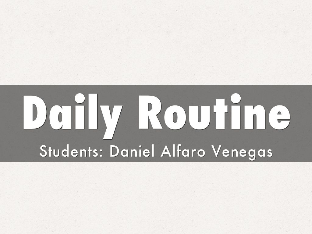 Daily Routine