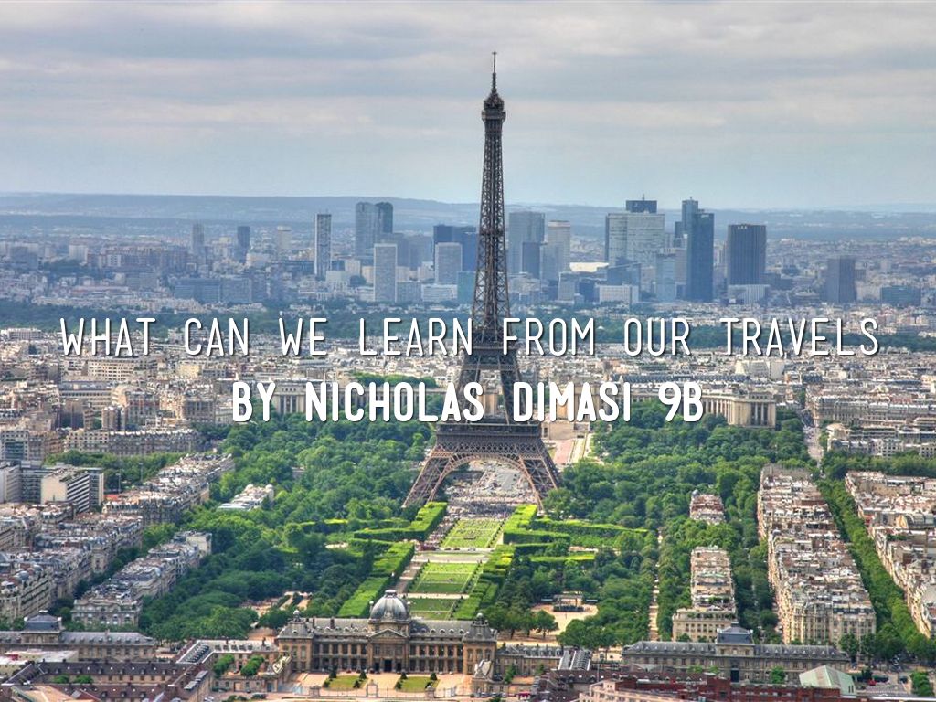 What Can We Learn From Our Travels? 