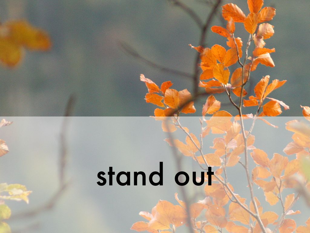stand out