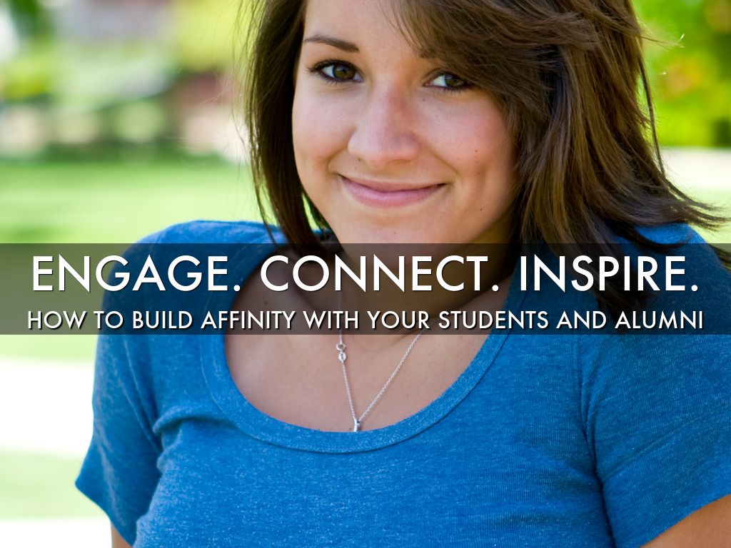 Engage. Connect. Inspire.