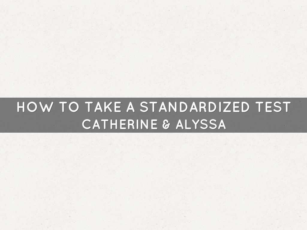 HOW TO TAKE A STANDARDIZED TEST by Catherine Ruedi
