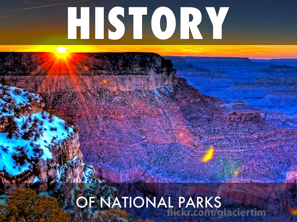 History Of National Parks by 2and1