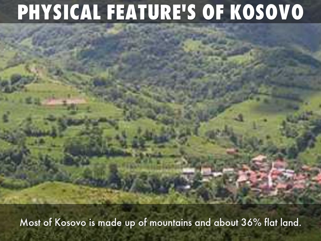 Physical Feature's Of KOSOVO by 19mcraere