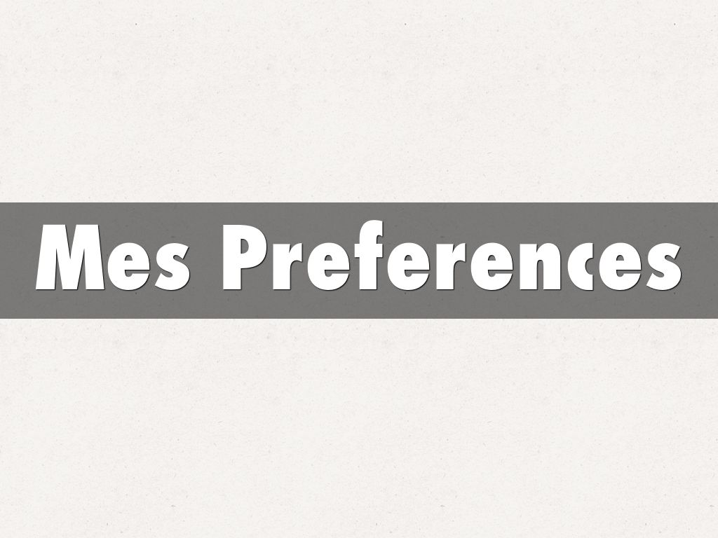 Mes Preferences
