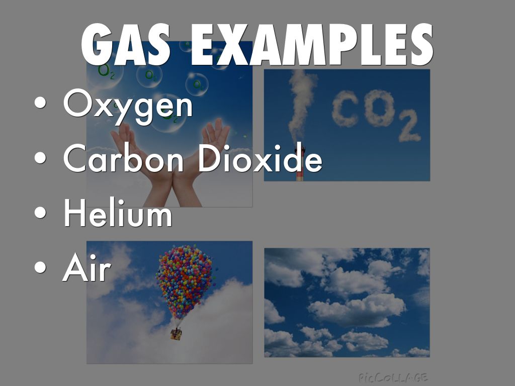 Gass Examples States Of Matter by brdavis1