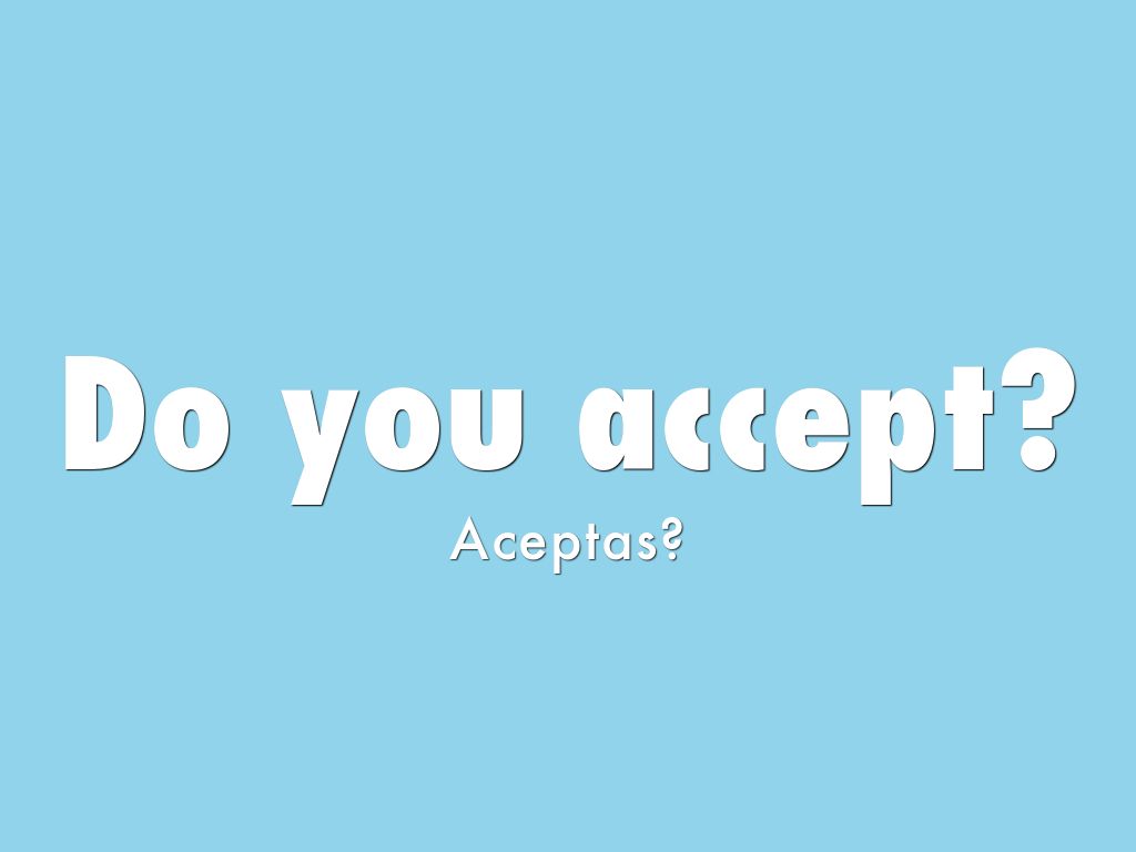 Do you accept?