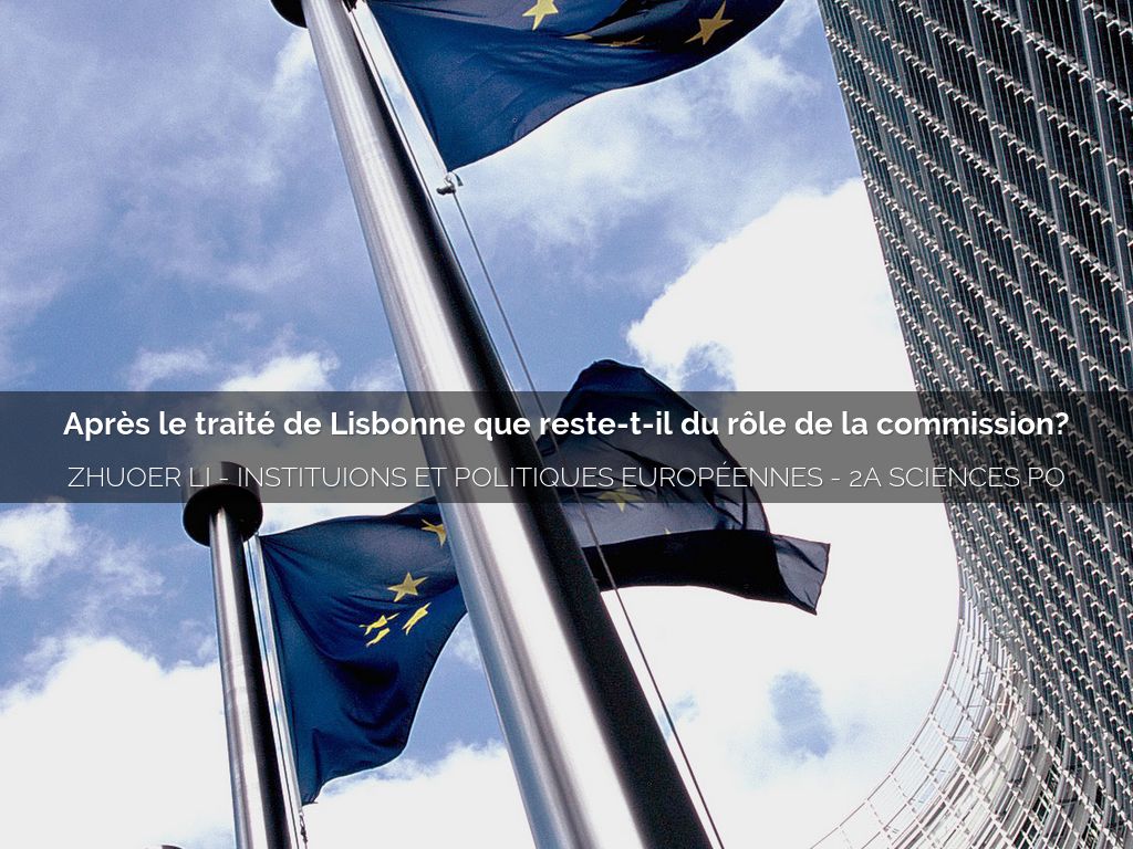 Après le traité de Lisbonne que reste-t-il du rôle de la commission?