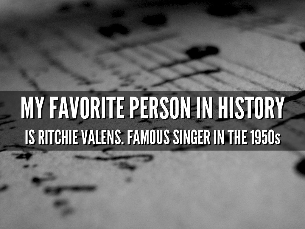 Favorite Person In History by Sidney Lopez