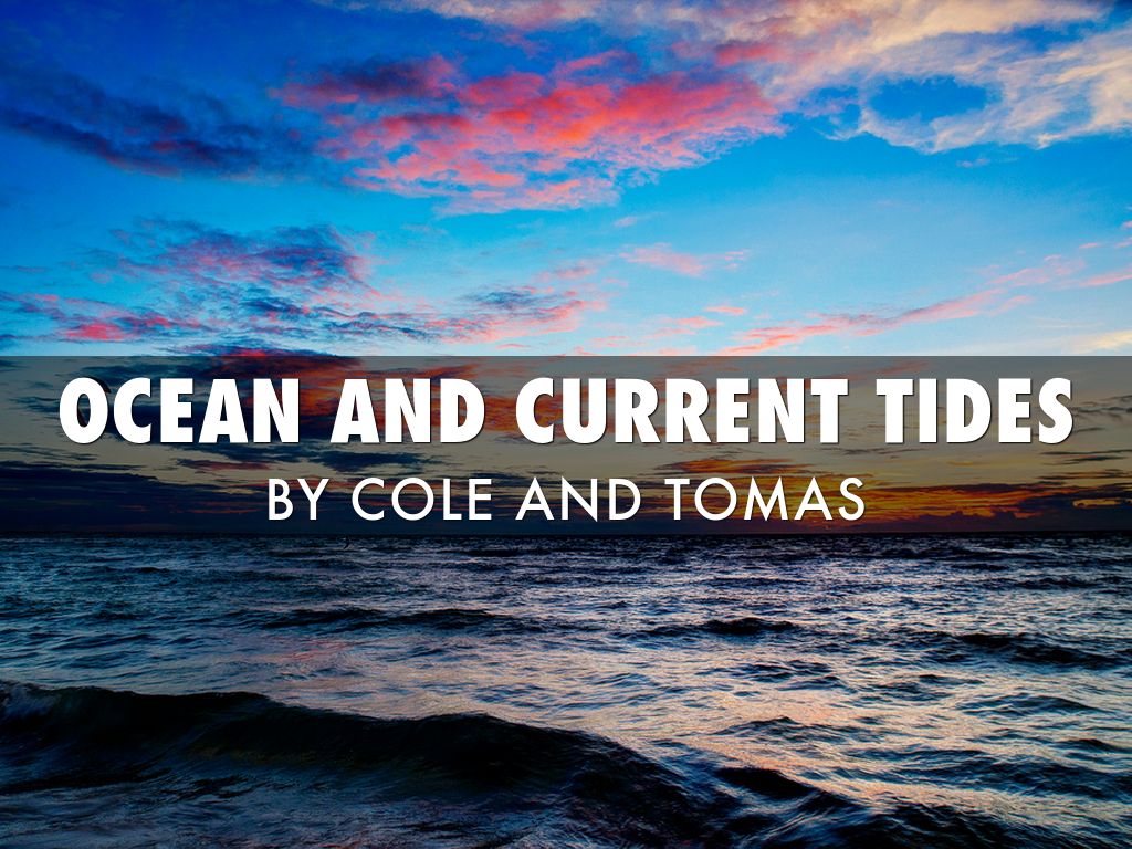 Ocean Tides And Currents