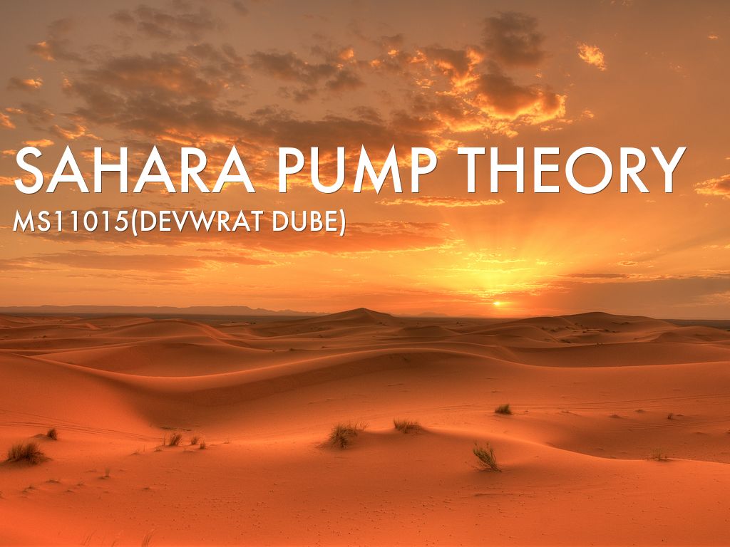 SAHARA PUMP THEORY