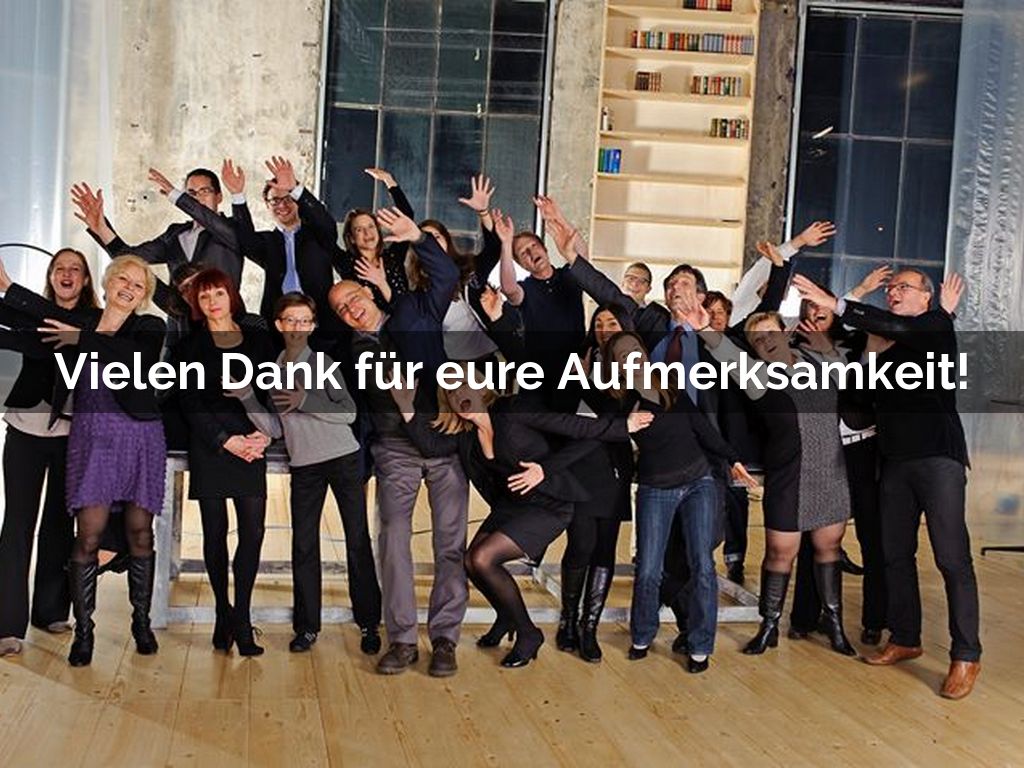 Vielen Dank für eure Aufmerksamkeit!