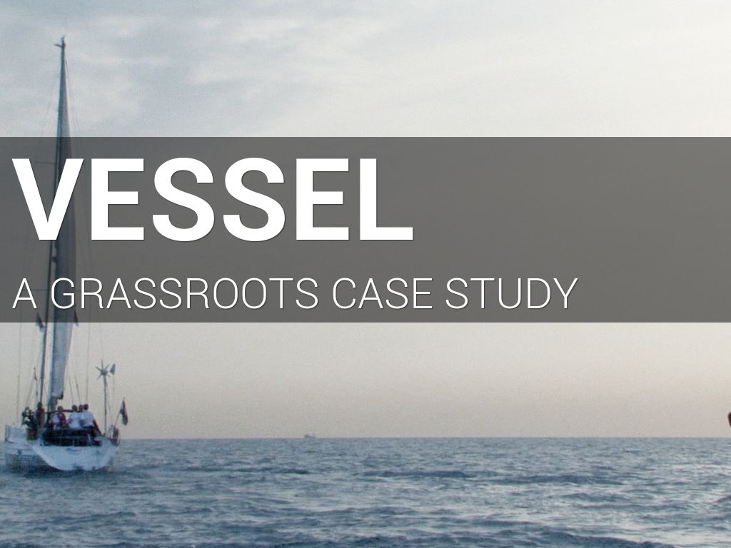 VESSEL (CASE STUDY)