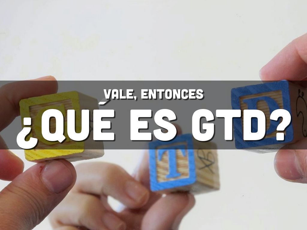 GTD by sinuhenavarro