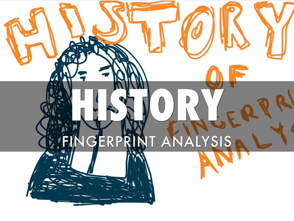 History Of Fingerprint Analysis