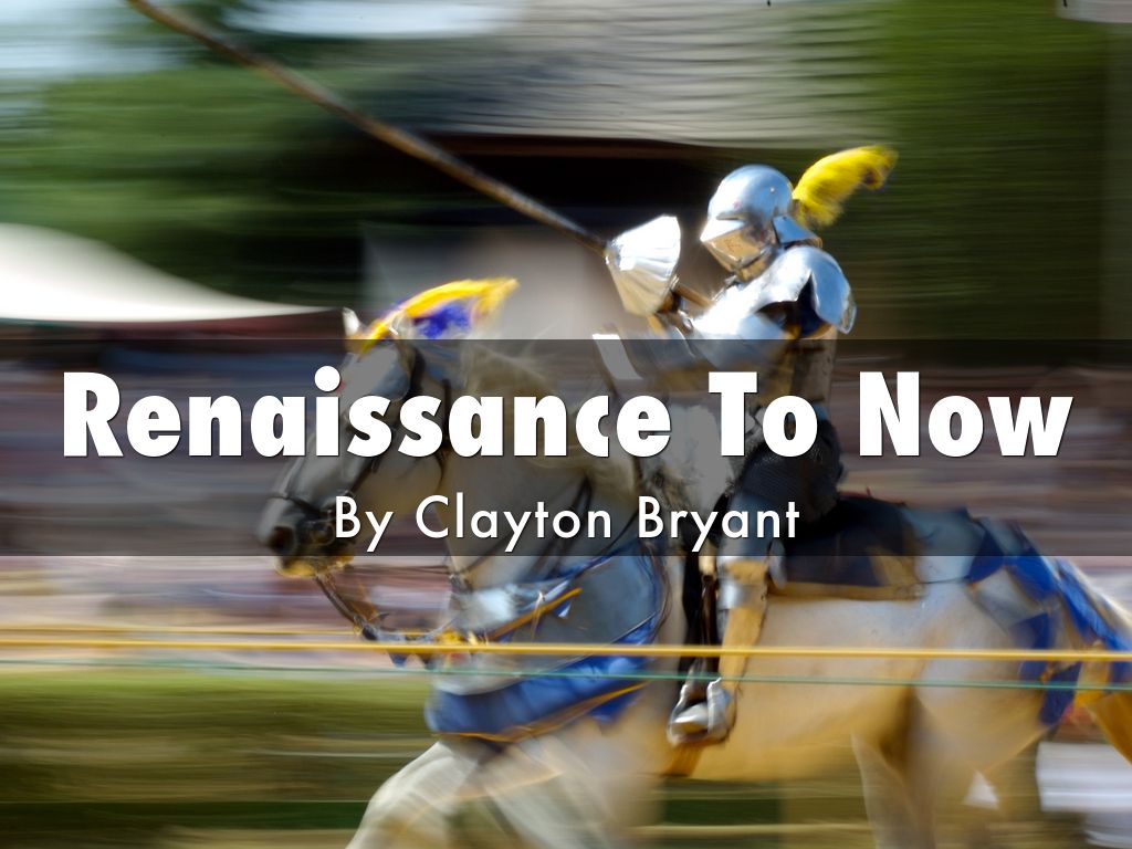 Renaissance To Now